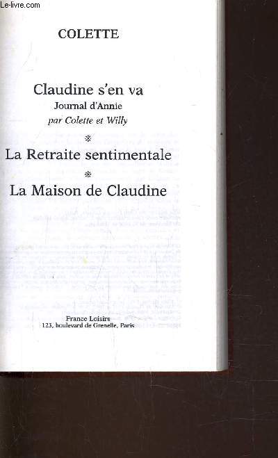 CLAUDINE S'EN VA - LA RETRAITE SENTIMENTALE - LA MAISON DE CLAUDINE.