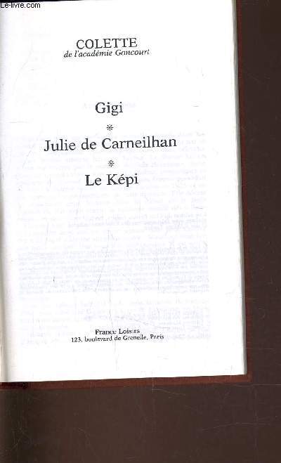 GIGI - JULIE DE CARNEILHAN - LE KEPI.