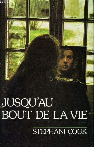 JUSQU'AU BOUT DE LA VIE.