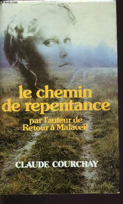 LE CHEMIN DE REPENTANCE.