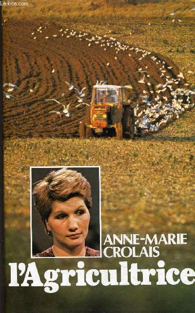 L'AGRICULTRICE. - CROLAIS ANNE-MARIE - 1983 - Photo 1 sur 1