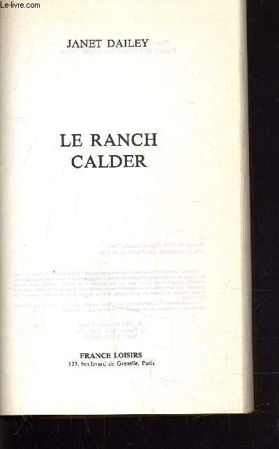 LE RANCH CALDER.
