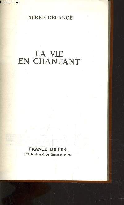 LA VIE EN CHANTANT.