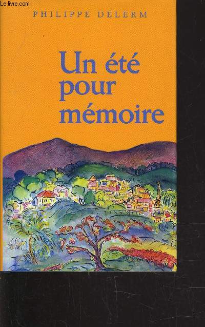 UN ETE POUR MEMOIRE.