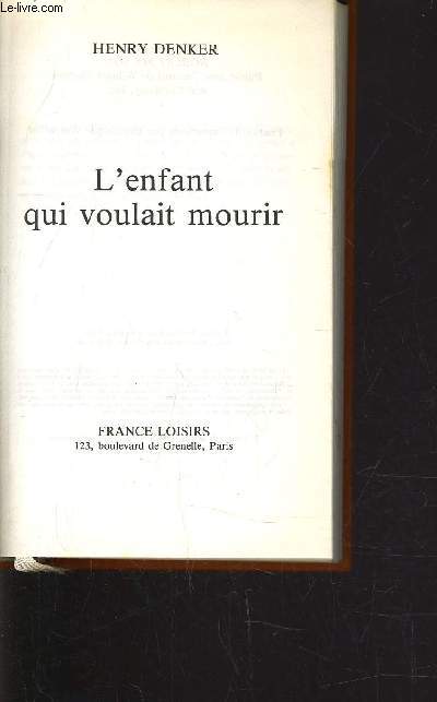 L'ENFANT QUI VOULAIT MOURIR.