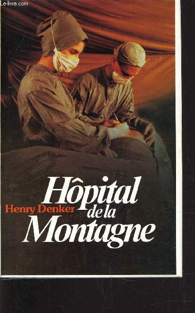 HOPITAL DE LA MONTAGNE.