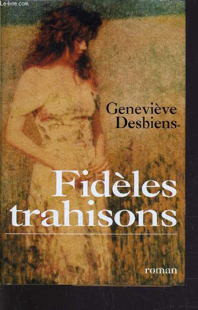 FIDELES TRAHISONS.