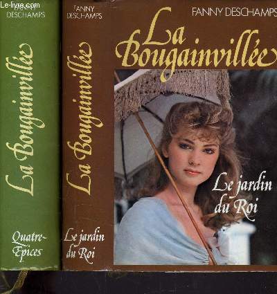 LA BOUGAINVILLEE - TOME 1 : LE JARDIN DU ROI - TOME 2 : QUATRE EPICES.