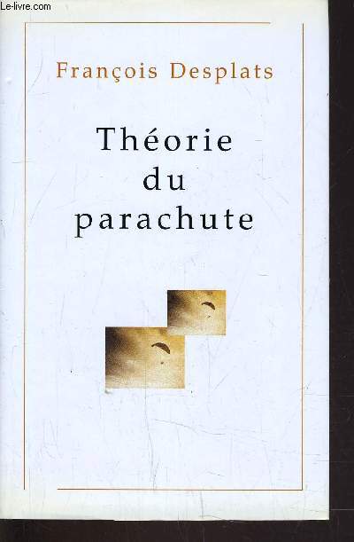 THEORIE DU PARACHUTE.