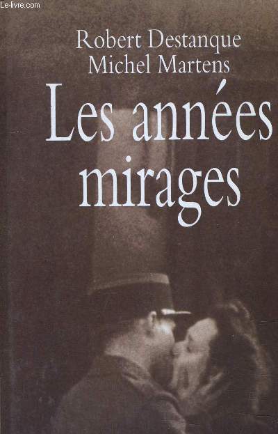 LES ANNEES MIRAGES.