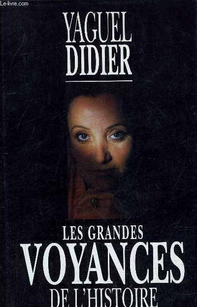 LES GRANDES VOYANCES DE L'HISTOIE.