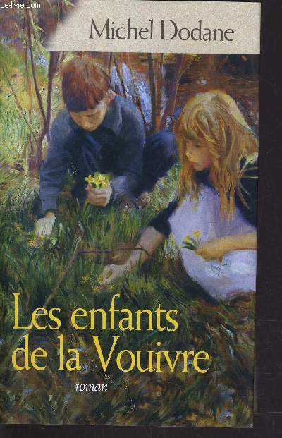 LES ENFANTS DE LA VOUIVRE TOME 1.