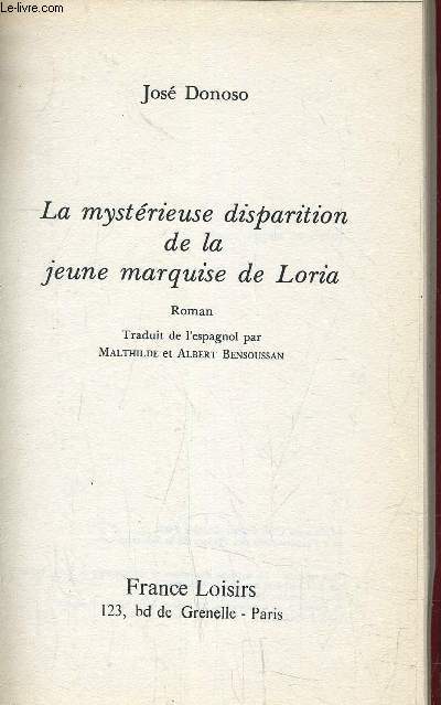 LA MYSTERIEUSE DISPARITION DE LA JEUNE MARQUISE DE LORIA.