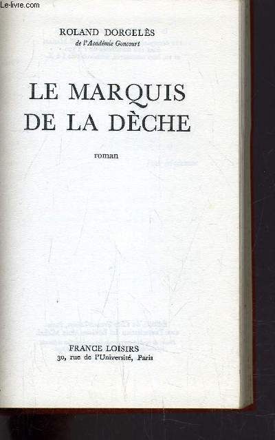 LE MARQUIS DE LA DECHE.