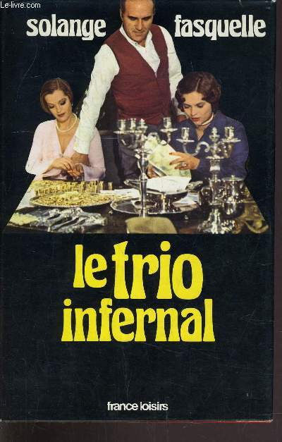 LE TRIO INFERNAL.