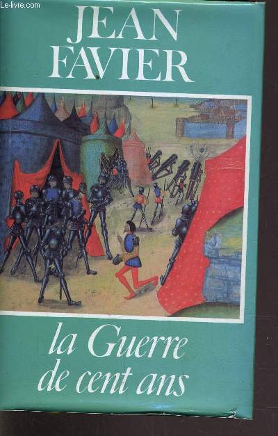 LA GUERRE DE CENT ANS.