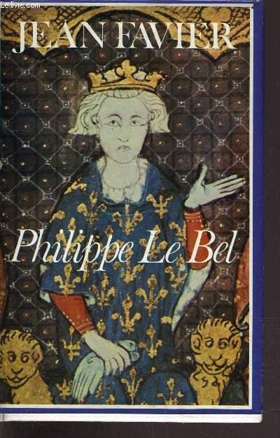 PHILIPPE LE BEL.