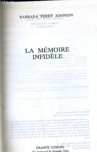 LA MEMOIRE INFIDELE.