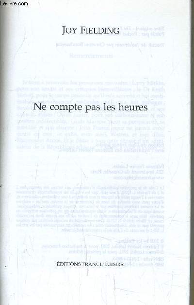 NE COMPTE PAS LES HEURES.