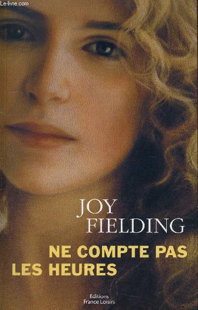 NE COMPTE PAS LES HEURES.