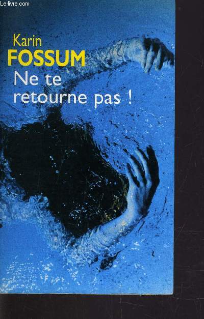 NE TE RETOURNE PAS !.