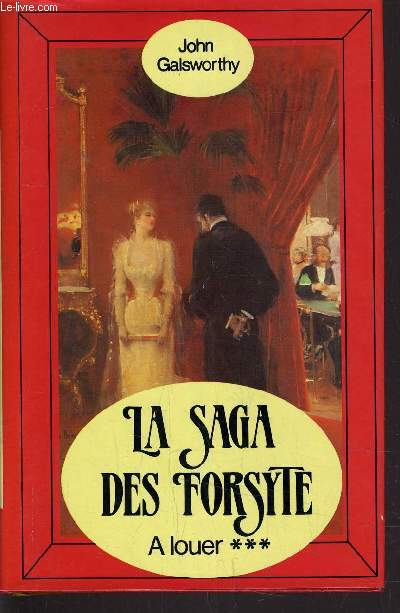 LA SAGA DES FORSYTE - TOME 3 : A LOUER.