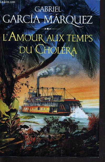 L'AMOUR AUX TEMPS DU CHOLERA.