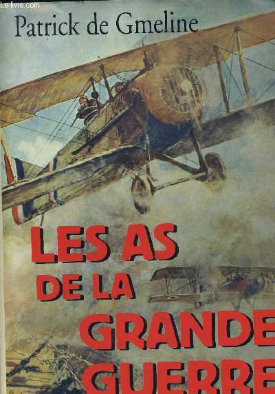 LES AS DE LA GRANDE GUERRE.