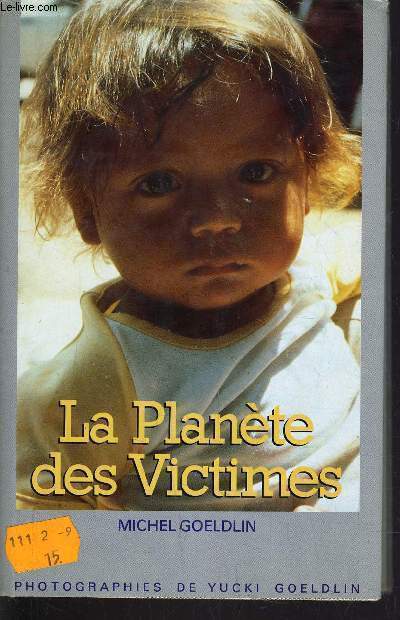 LA PLANETE DES VICTIMES.