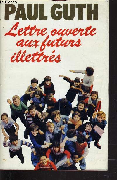 LETTRE OUVERTE AUX FUTURS ILLETTRES.