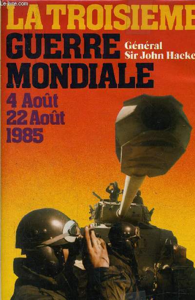 LA TROISIEME GUERRE MONDIALE.