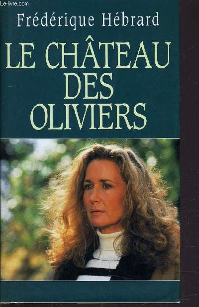 LE CHATEAU DES OLIVIERS.