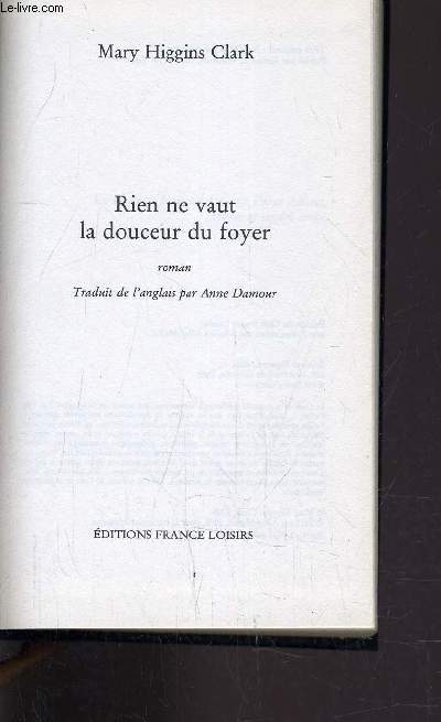 RIEN NE VAUT LA DOUCEUR DU FOYER.