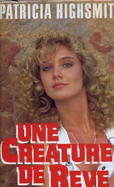 UNE CREATURE DE REVE.