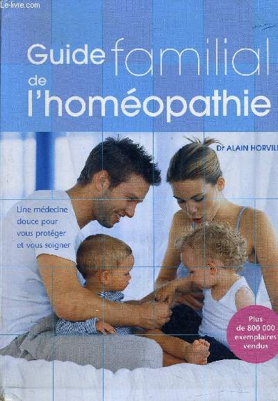 GUIDE FAMILIAL DE L'HOMEOPATHIE.