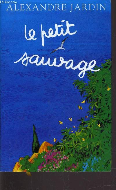 LE PETIT SAUVAGE.