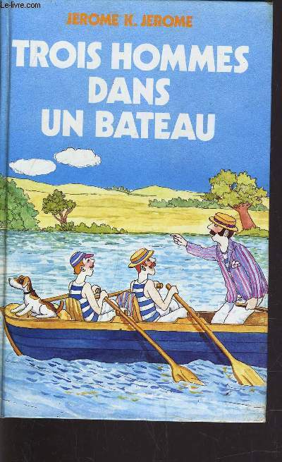 TROIS HOMMES DANS UN BATEAU.