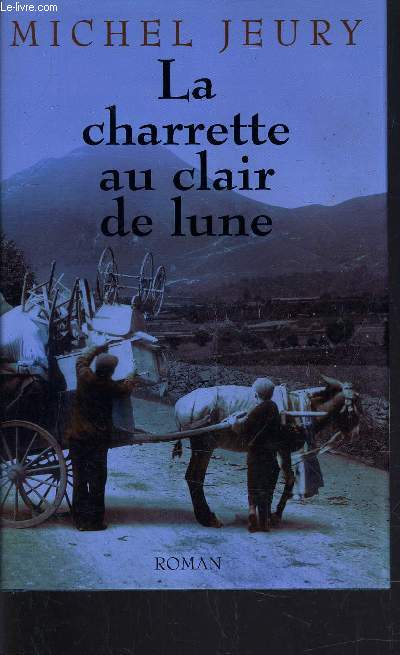 LA CHARRETTE AU CLAIR DE LUNE.