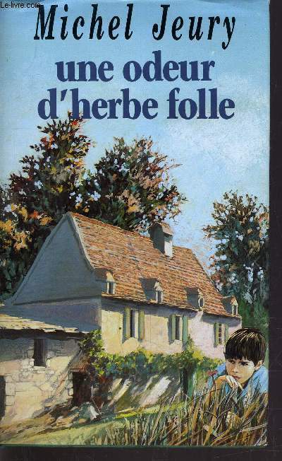 UNE ODEUR D'HERBE FOLLE.