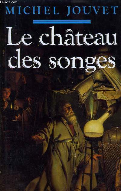 LE CHATEAU DES SONGES.