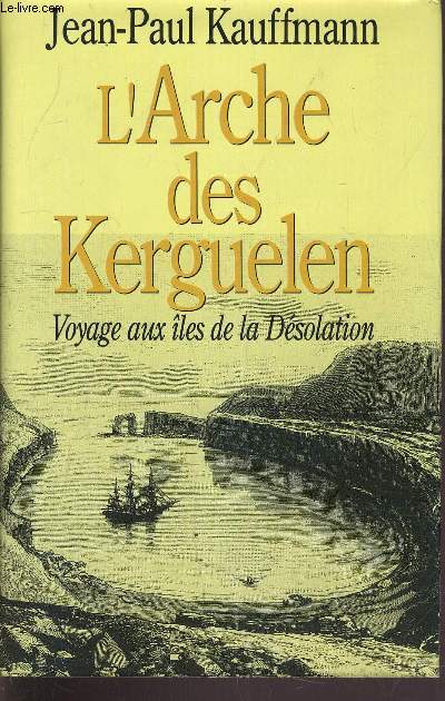 L'ARCHE DES KERGUELEN.