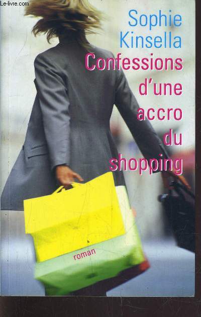 CONFESSIONS D'UNE ACCRO DU SHOPPING.