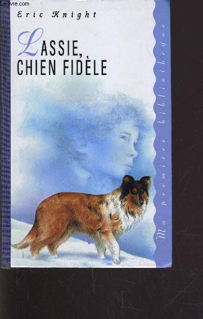 LASSIE, CHIEN FIDELE.