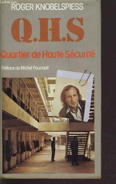 Q.H.S - QUARTIERS DE HAUTE SECURITE. - KNOBELSPIESS ROGER - 1981 - Photo 1/1