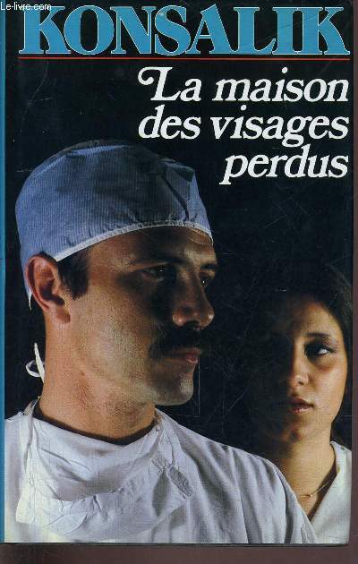 LA MAISON DES VISAGES PERDUS.