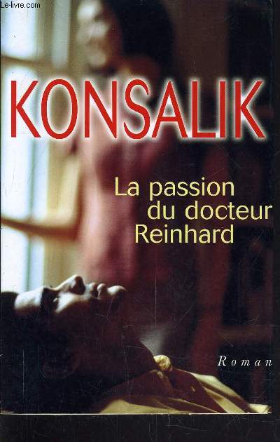 LA PASSION DU DOCTEUR REINHARD.