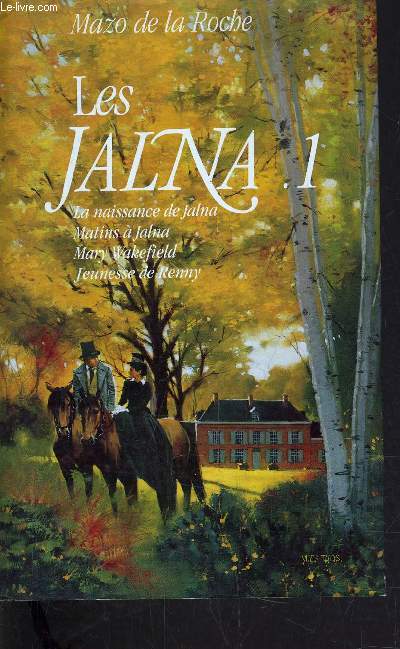 LES JALNA - TOME 1.