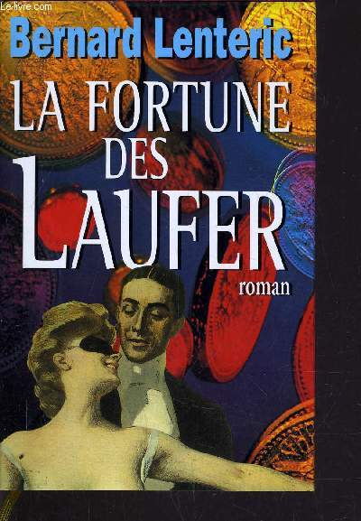 LA FORTUNE DES LAUFER.