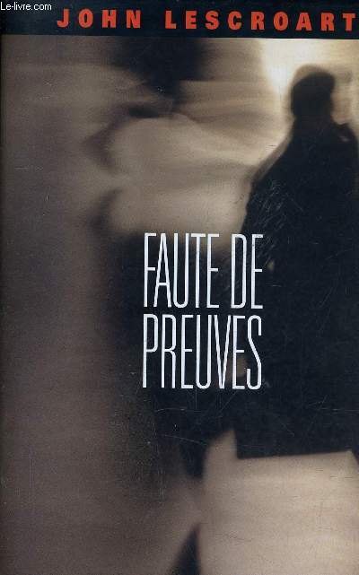 FAUTE DE PREUVES.