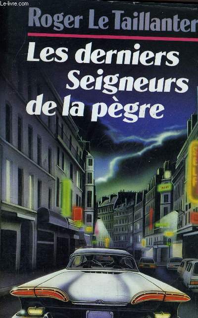 LES DERNIERS SEIGNEURS DE LA PEGRE.